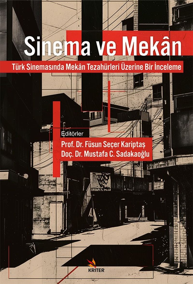 Sinema ve Mekan Türk Sinemasında Mekan Tezahürleri Üzerine Bir İnceleme