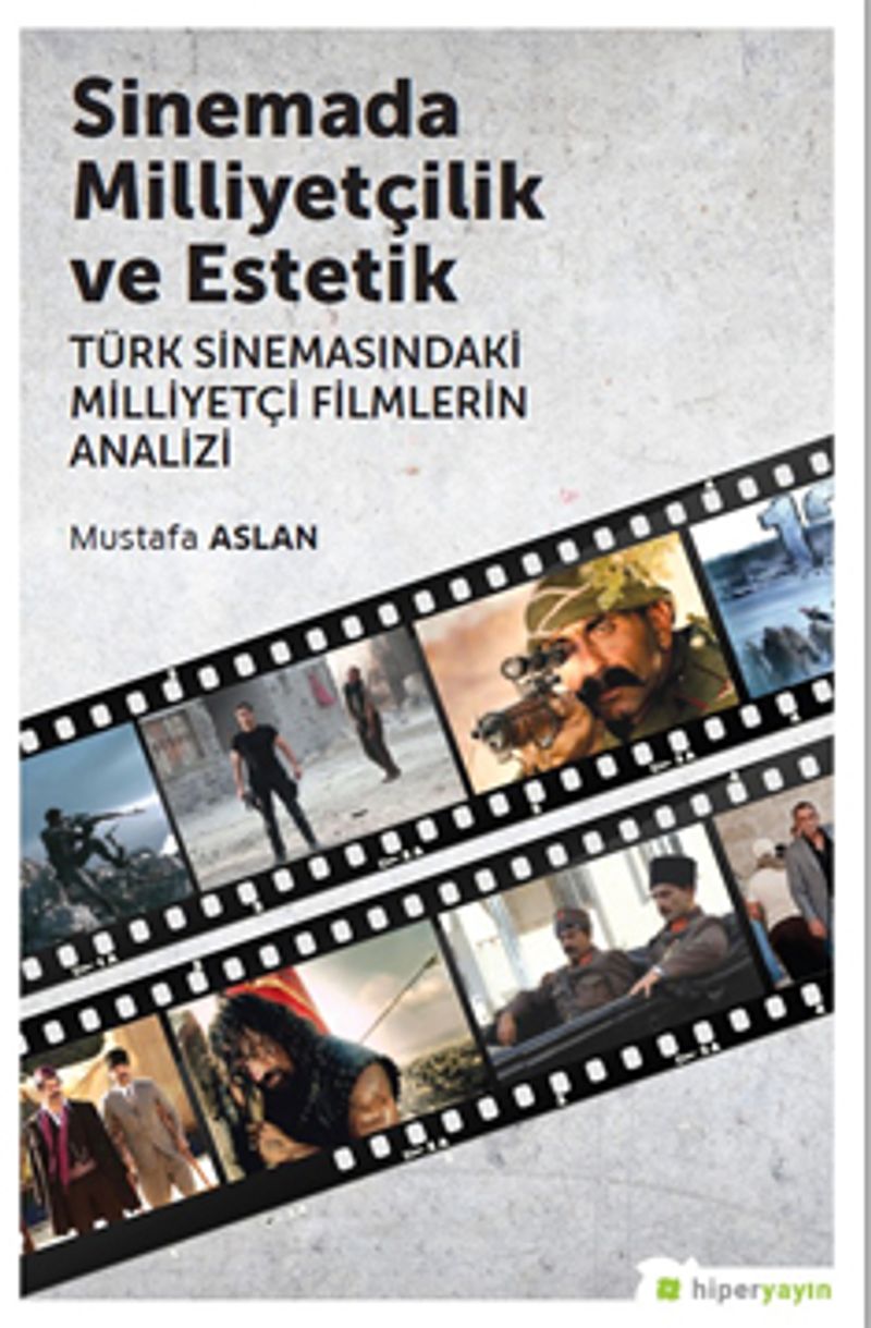 Sinemada Milliyetçilik ve Estetik  Türk 	Sinemasındaki Milliyetçi Filmlerin Analizi