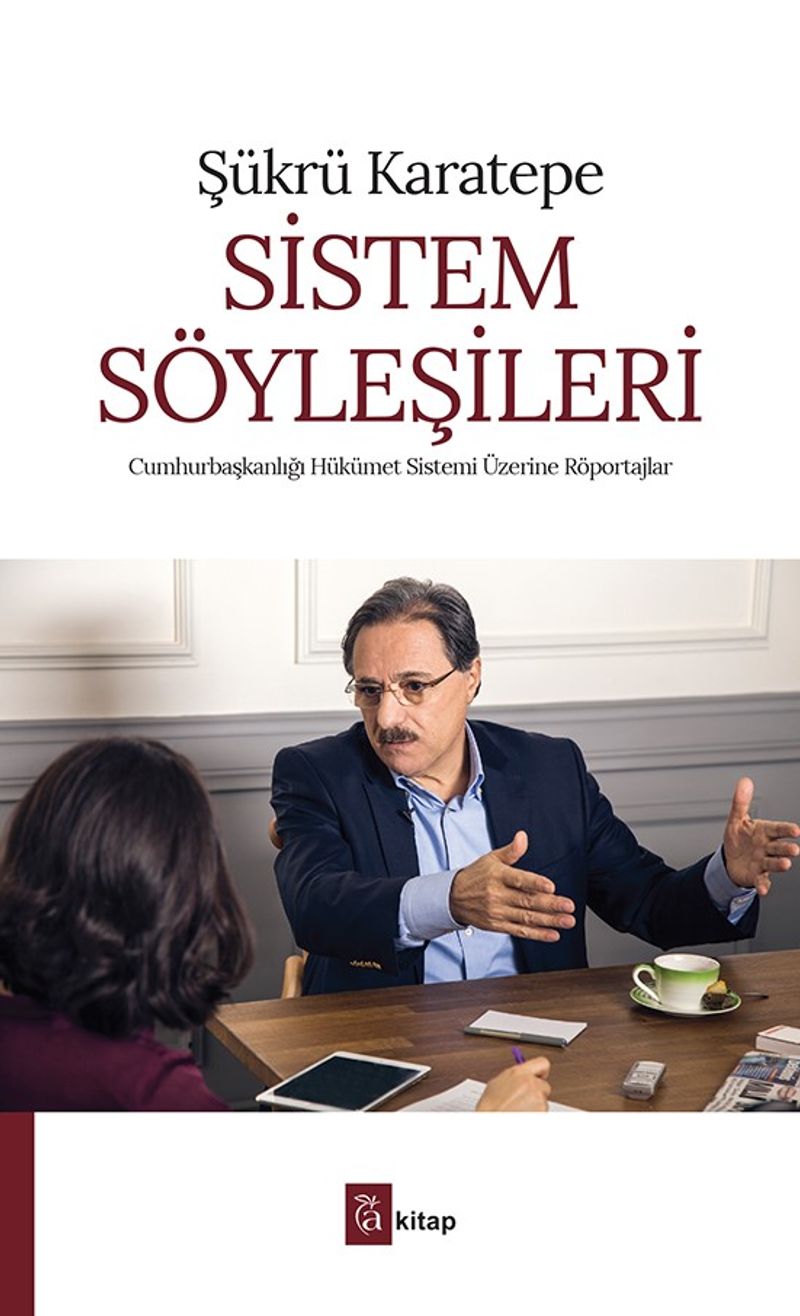Sistem Söyleşileri Cumhurbaşkanlığı Hükümet Sistemi Üzerine Röportajlar