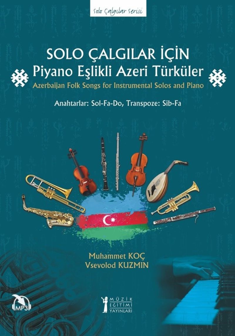 Solo Çalgılar İçin Piyano Eşlikli Azeri Türküler Azerbaijan Folk Songs for Instrumental Solos and Piano