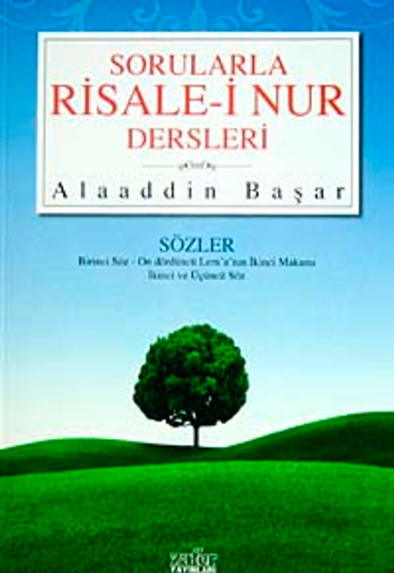 Sorularla Risale-i Nur Dersleri  Sözler Birinci Söz-On Dördüncü Lem'a'nın İkinci Makamı İkinci ve Üçüncü Söz