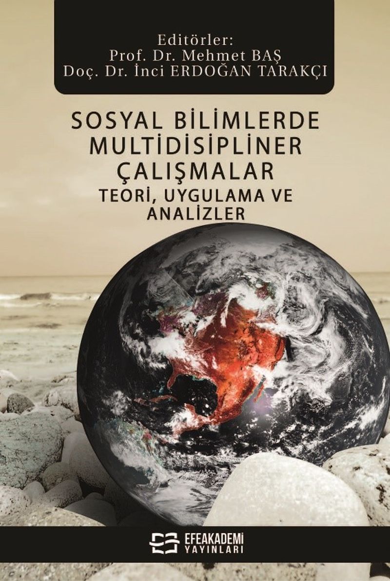 Sosyal Bilimlerde Multidisipliner Çalışmalar Teori, Uygulama ve Analizler