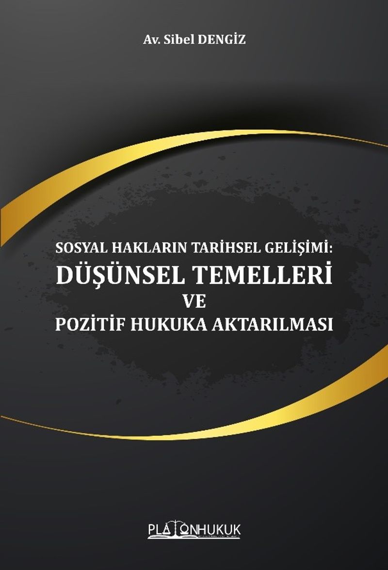 Sosyal Hakların Tarihsel Gelişimi: Düşünsel Temelleri ve Pozitif Hukuka Aktarılması