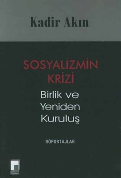 Sosyalizimin Krizi Birlik ve Yeniden Kuruluş