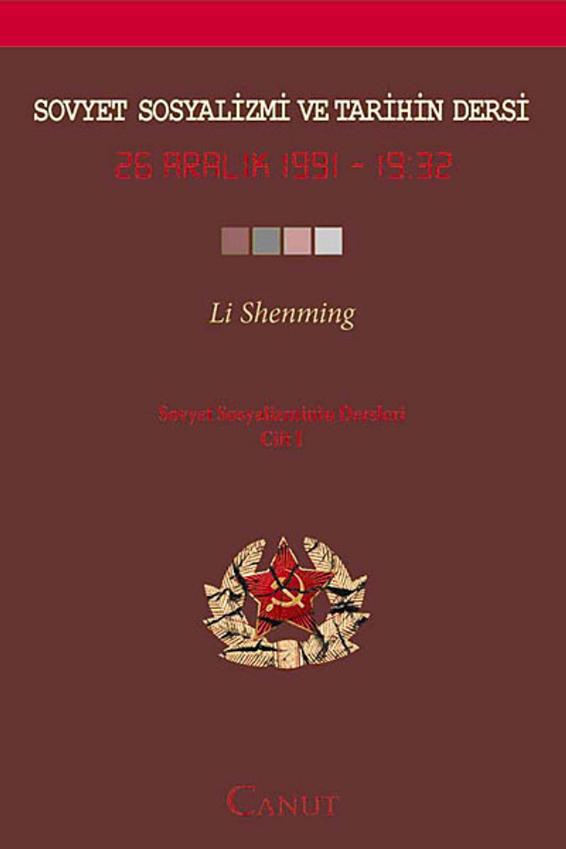 Sovyet Sosyalizmi ve Tarihin Dersi - Sovyet Sosyalizminin Dersleri Cilt-1  26 Aralık 1991 19:32