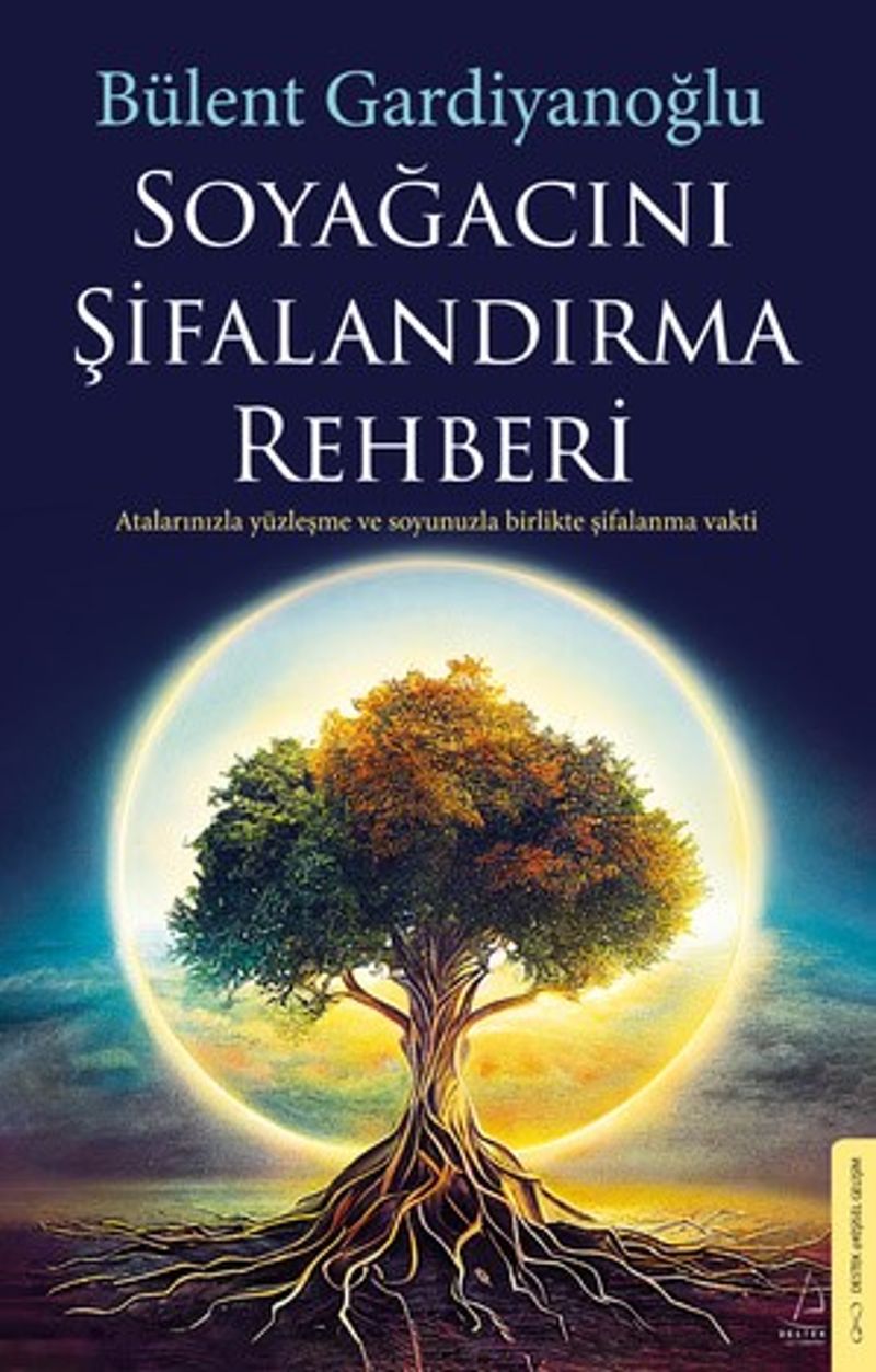 Soyağacını Şifalandırma Rehberi  Atalarınızla Yüzleşme ve Soyunuzla Birlikte Şifalanma Vakti