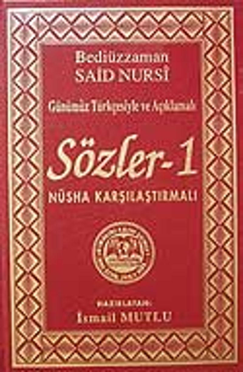 Sözler-1(Günümüz Türkçesiyle ve Açıklamalı)Nüsha Karşılaştırmalı