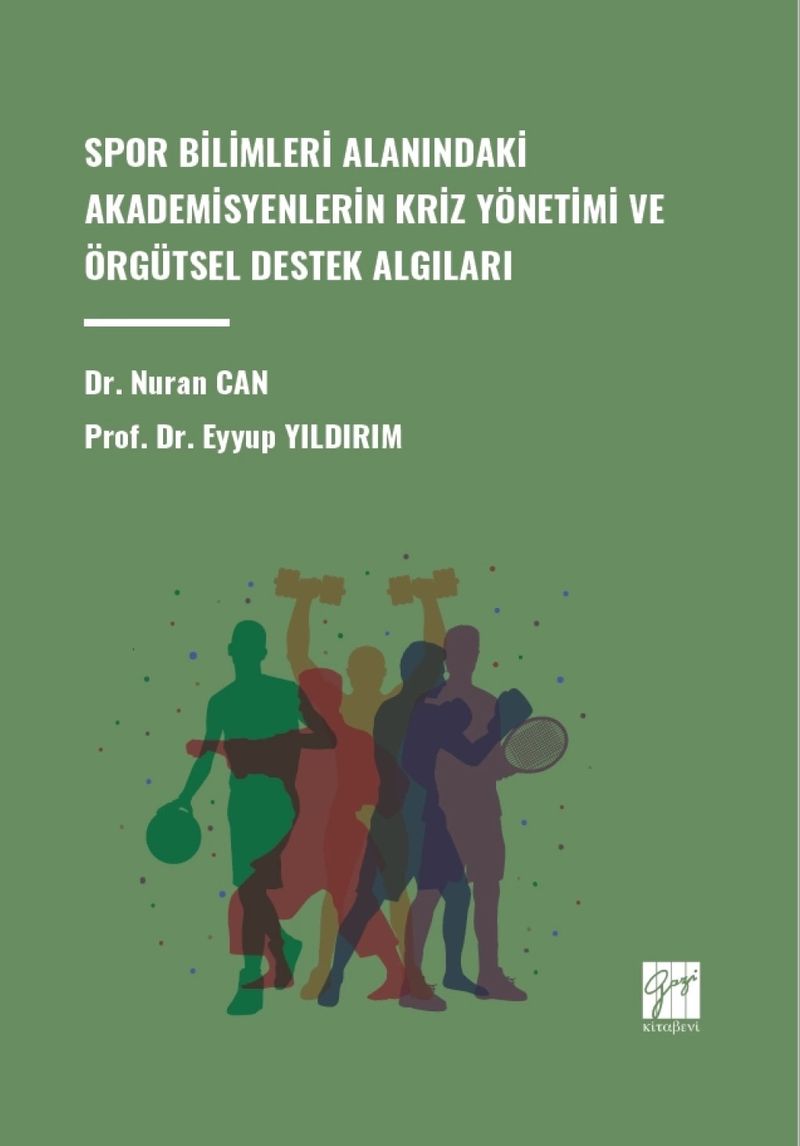 Spor Bilimleri Alanındaki Akademisyenlerin Kriz Yönetimi ve Örgütsel Destek Algıları