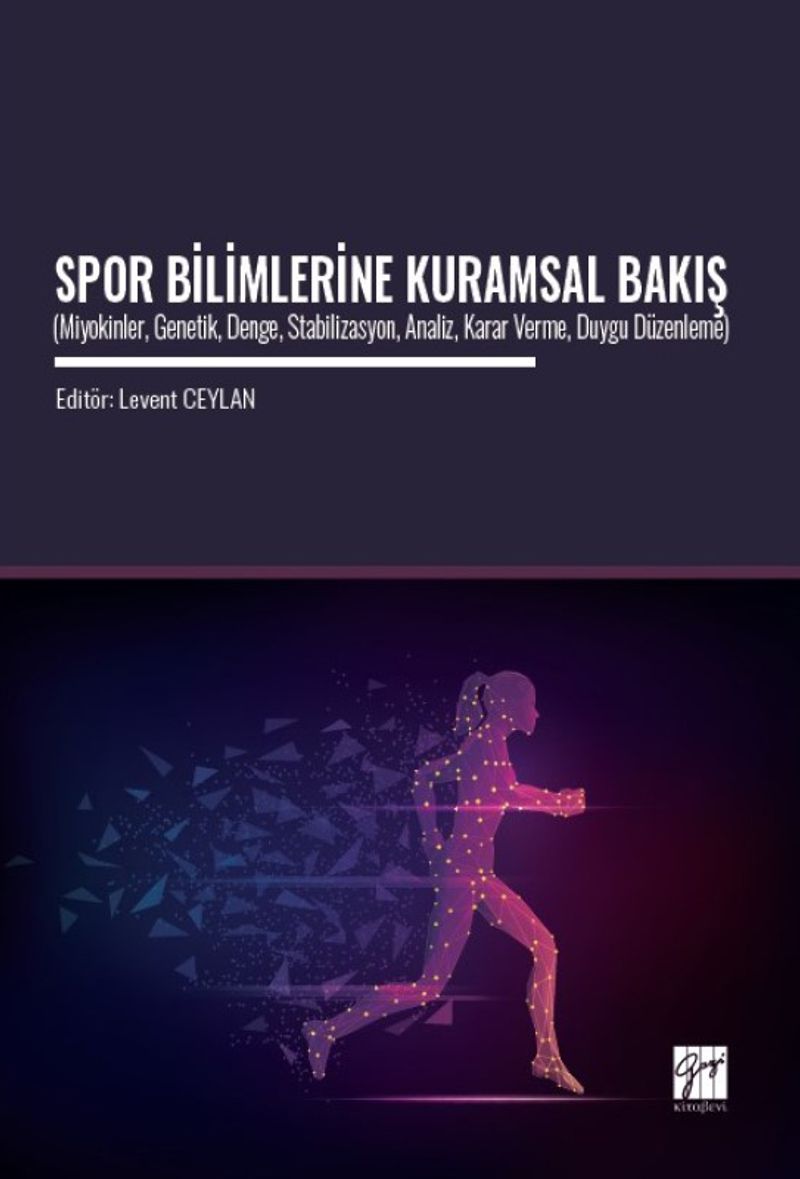 Spor Bilimlerine Kuramsal Bakış  (Miyokinler, Genetik, Denge, Stabilizasyon, Analiz, Karar Verme, Duygu Düzenleme)
