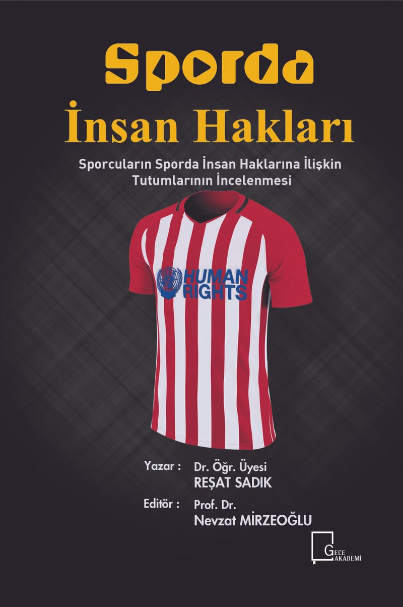 Sporda İnsan Hakları  Sporcuların Sporda İnsan Haklarına İlişkin Tutumlarının İncelenmesi