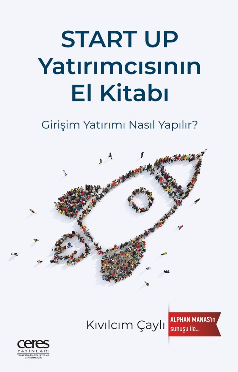 Start Up Yatırımcısının El Kitabı Girişim Yatırımı Nasıl Yapılır?