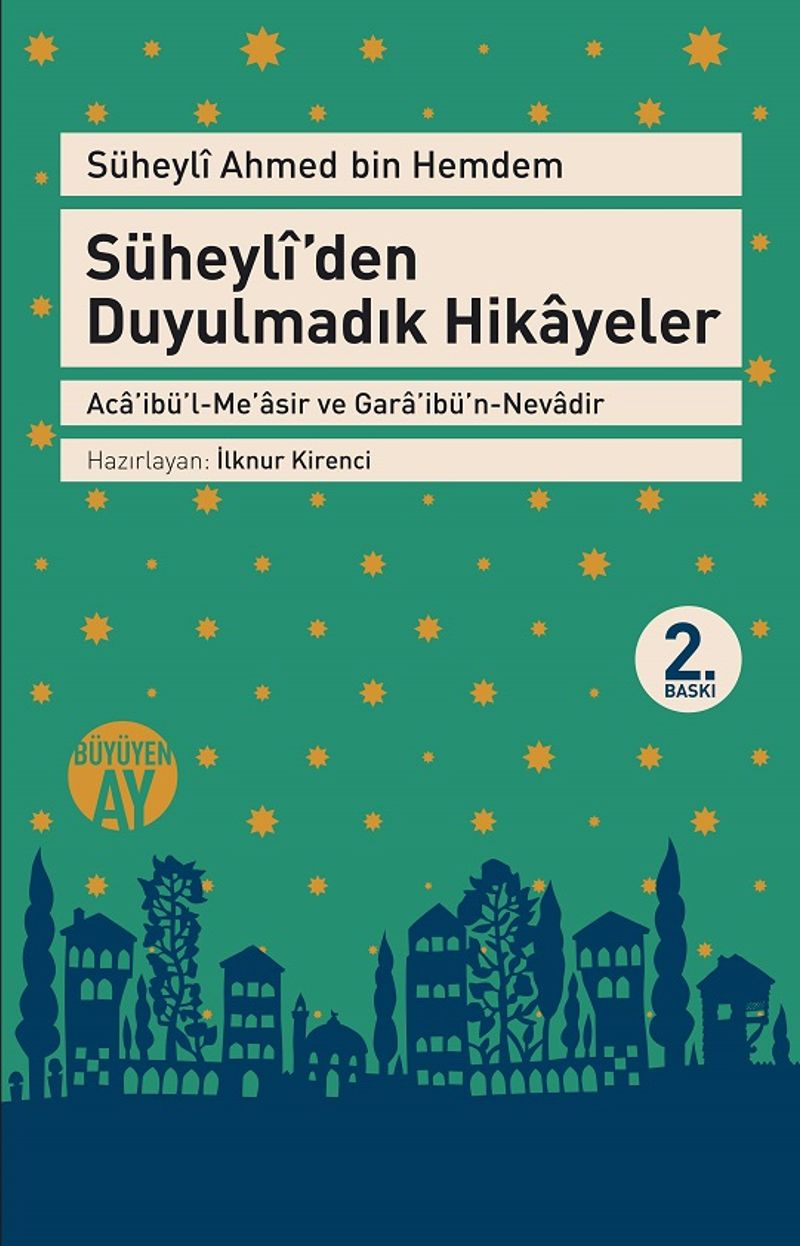 Süheyli'den Duyulmadık Hikayeler Aca'ibü'l-Measir ve Gara'ibü'n-Nevadir