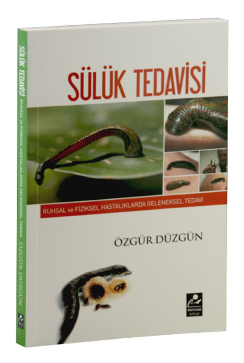 Sülük Tedavisi  Ruhsal ve Fiziksel Hastalıklarda Geleneksel Tedavi