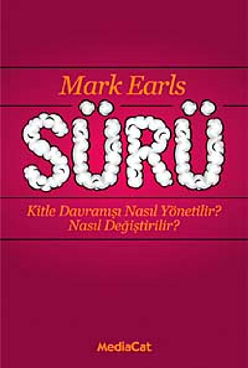 Sürü  Kitle Davranışı Nasıl Yönetilir? Nasıl Değiştirilir?