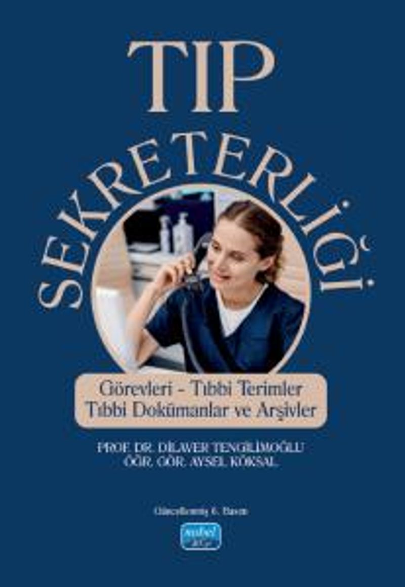 Tıp Sekreterliği  Görevleri, Tıbbi Terimler, Tıbbi Dokümanlar ve Arşivler