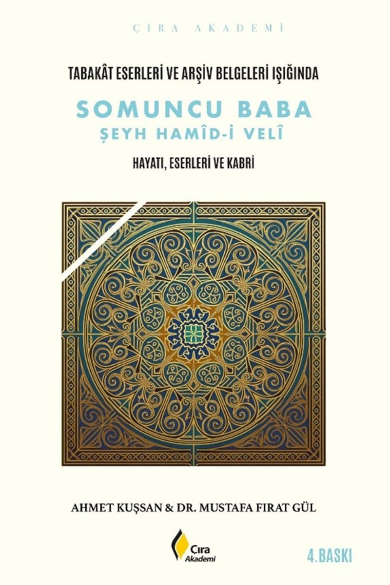 Tabakat Eserleri ve Arşiv Belgeleri Işığında Somuncu Baba Şeyh Hamîd-i Velî