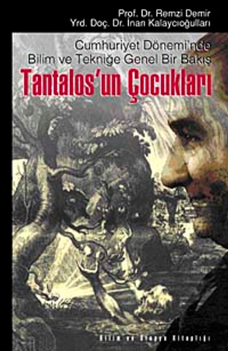 Tantalos'un Çocukları  Cumhuriyet Dönemi'nde Bilim ve Tekniğe Genel Bir Bakış