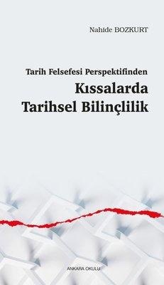 Tarih Felsefesi Perspektifinden Kıssalarda Tarihsel Bilinçlilik