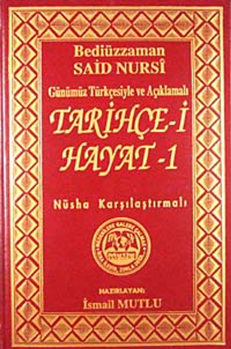 Tarihçe-i Hayat-1  Günümüz Türkçesiyle ve Açıklamalı Nüsha Karşılaştırmalı