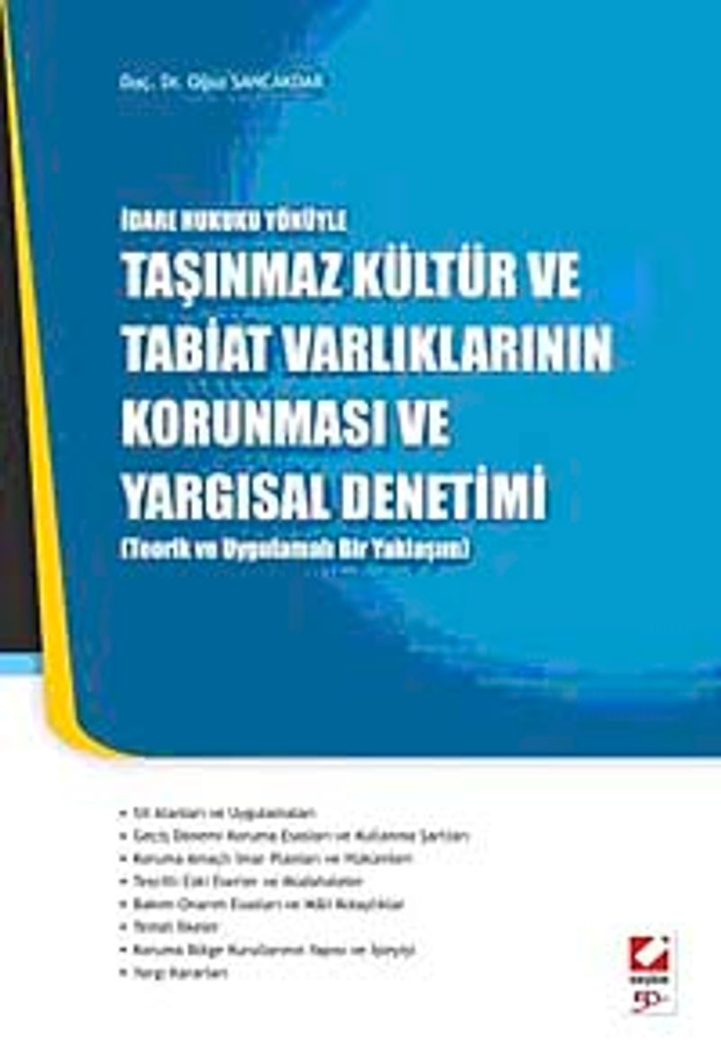 Taşınmaz Kültür ve Tabiat Varlıkları Hukuku Teorik ve Uygulamalı Bir Yaklaşım