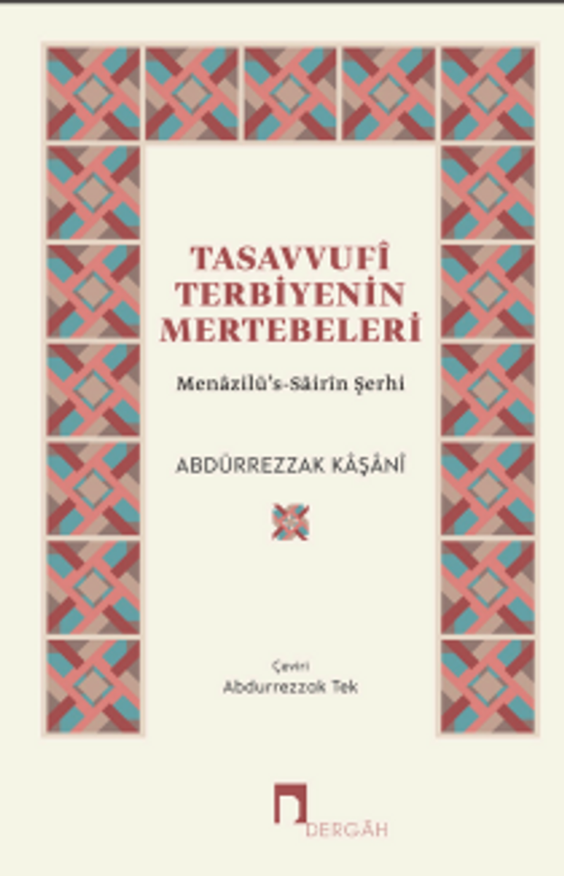 Tasavvufî Terbiyenin Mertebeleri Menazilü's-Sairîn Şerhi