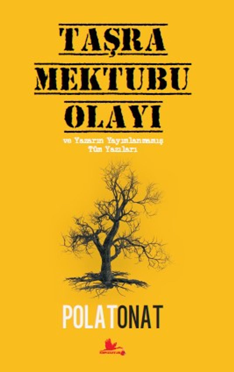 Taşra Mektubu Olayı ve Yazarın Yayımlanmamış Tüm Yazıları
