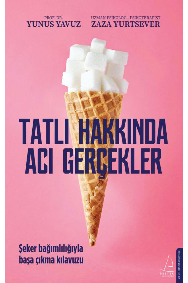Tatlı Hakkında Acı Gerçekler