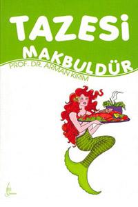 Tazesi Makbuldür