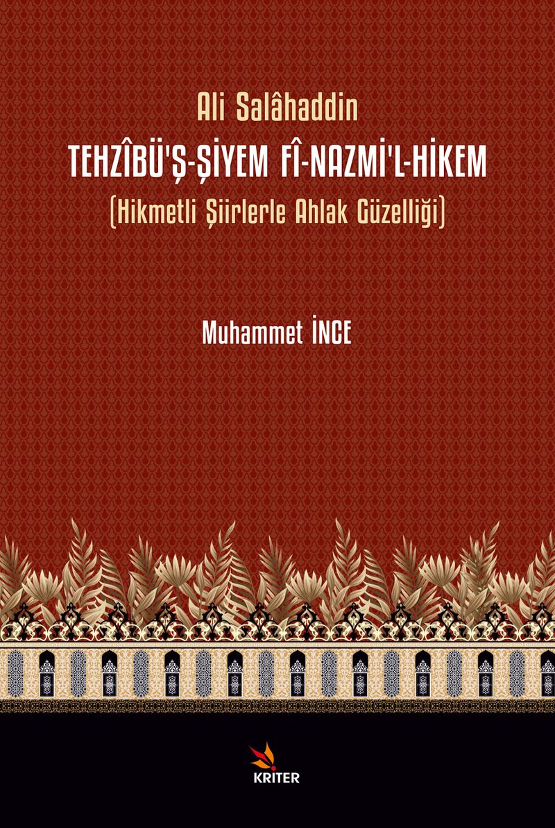 Tehzîbü'ş-Şiyem Fî-Nazmi'l-Hikem  Hikmetli Şiirlerle Ahlak Güzelliği