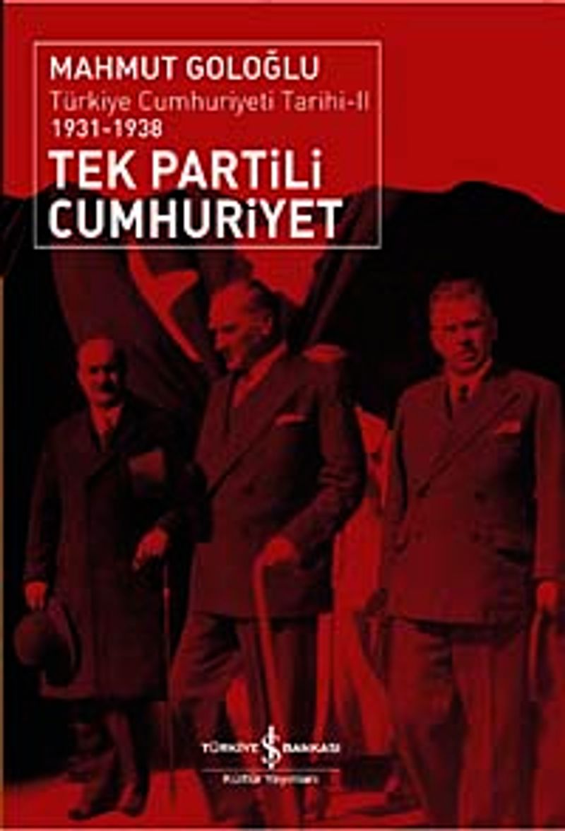 Tek Partili Cumhuriyet Türkiye Cumhuriyeti Tarihi