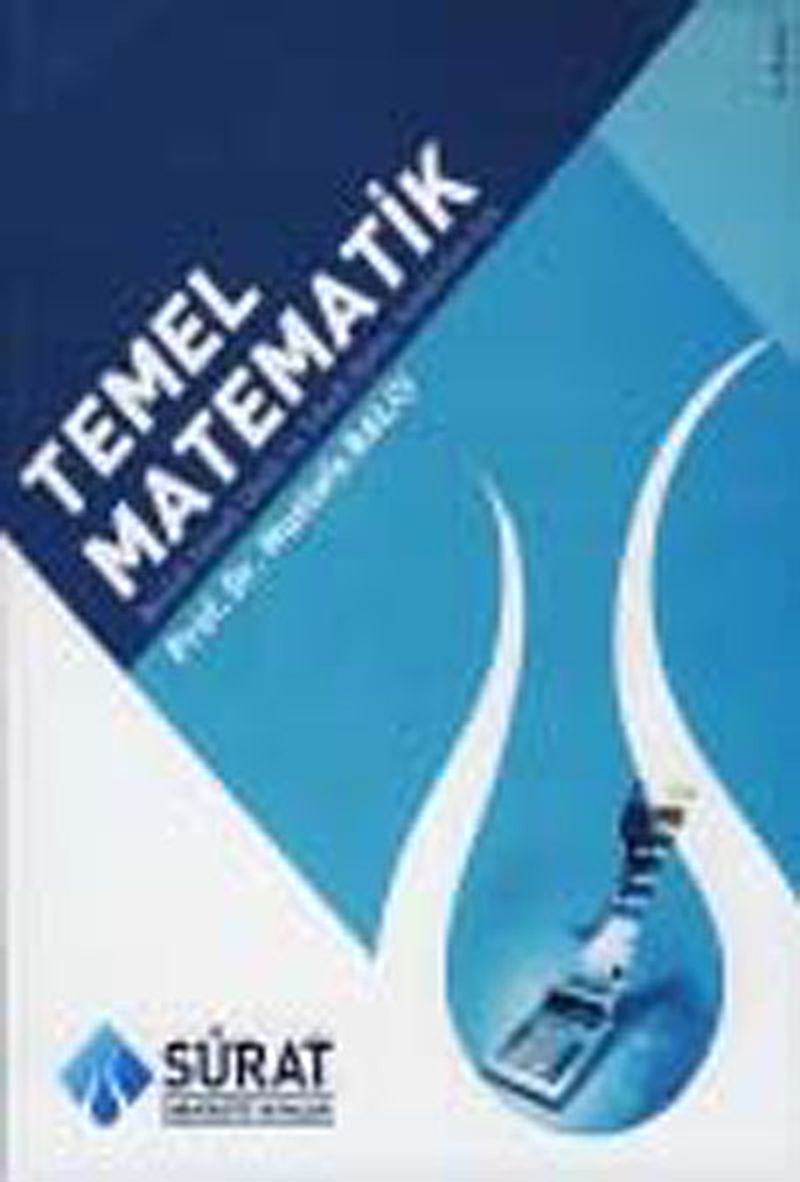 Temel Matematik  Meslek Yüksek Okulu ve Teknik Eğitim Fakülteleri İçin