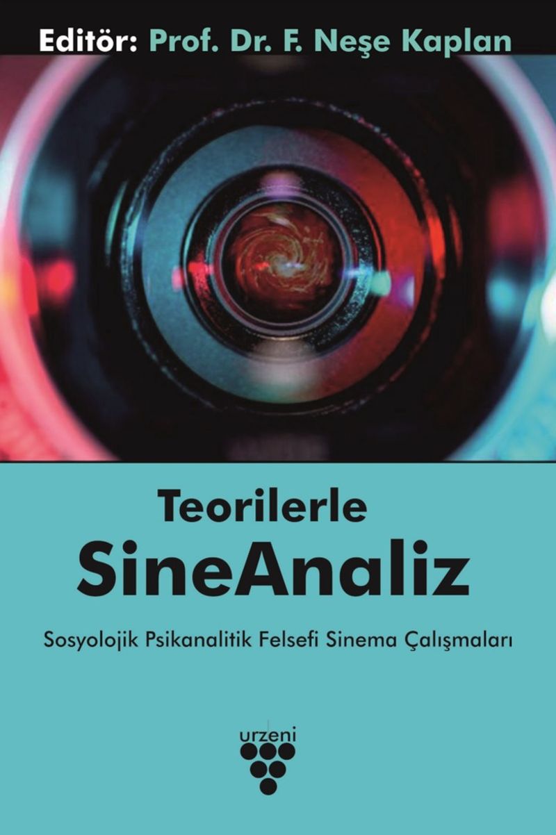 Teorilerle Sineanaliz  Sosyolojik Psikanalitik Felsefe Sinema Çalışmaları