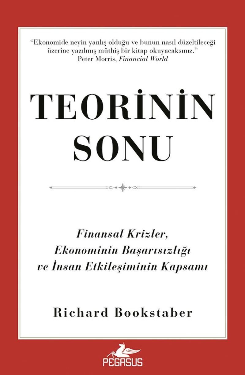 Teorinin Sonu  Finansal Krizler, Ekonominin Başarısızlığı ve İnsan Etkileşiminin Kapsamı
