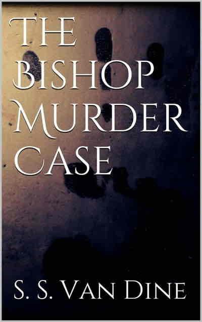 The Bishop Murder Case