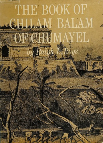 The Book of Chilam Balam of Chumayel (Forgotten Books)