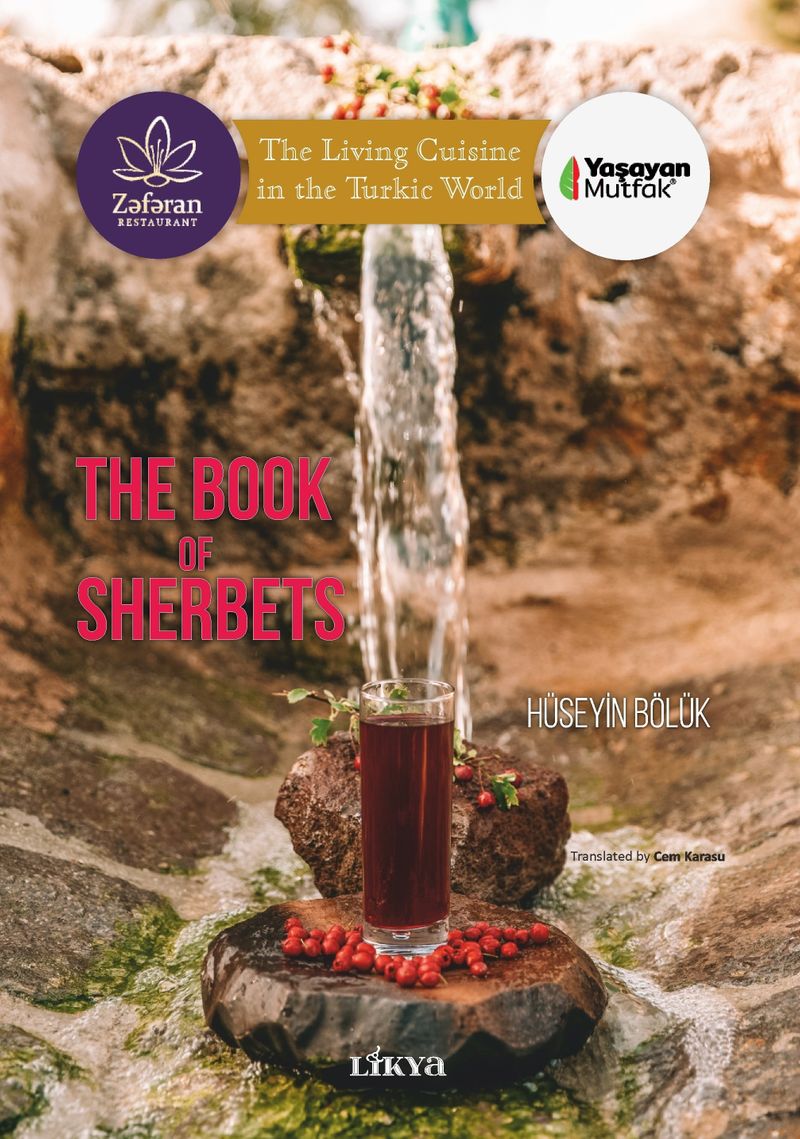 The Book Of Sherbets  The Living Cuisine in the Turkic World