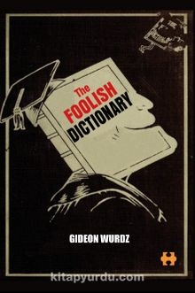 The Foolish Dictionary