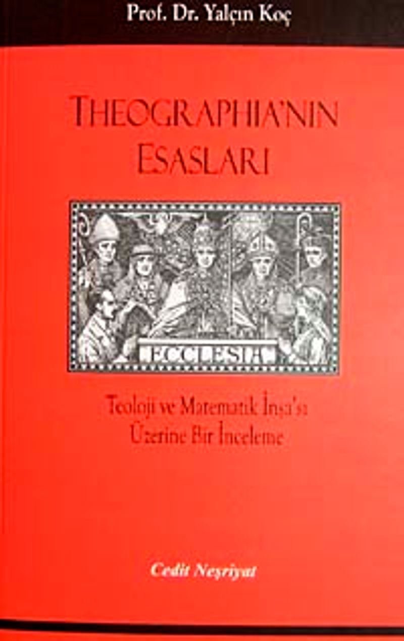 Theographia'nın Esasları  Teoloji ve Matematik İnşa'sı Üzerine Bir İnceleme