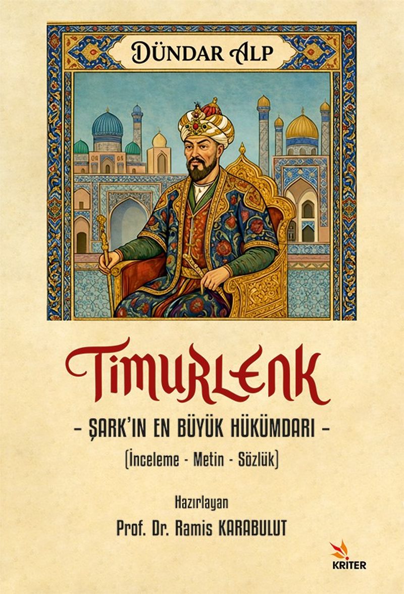 Timurlenk - Şark'ın En Büyük Hükümdarı  İnceleme - Metin - Sözlük