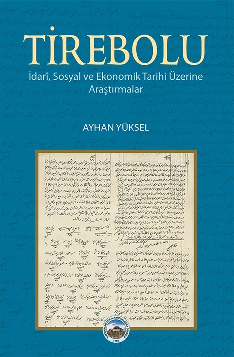 Tirebolu  İdari, Sosyal ve Ekonomik Tarihi Üzerine Araştırmalar