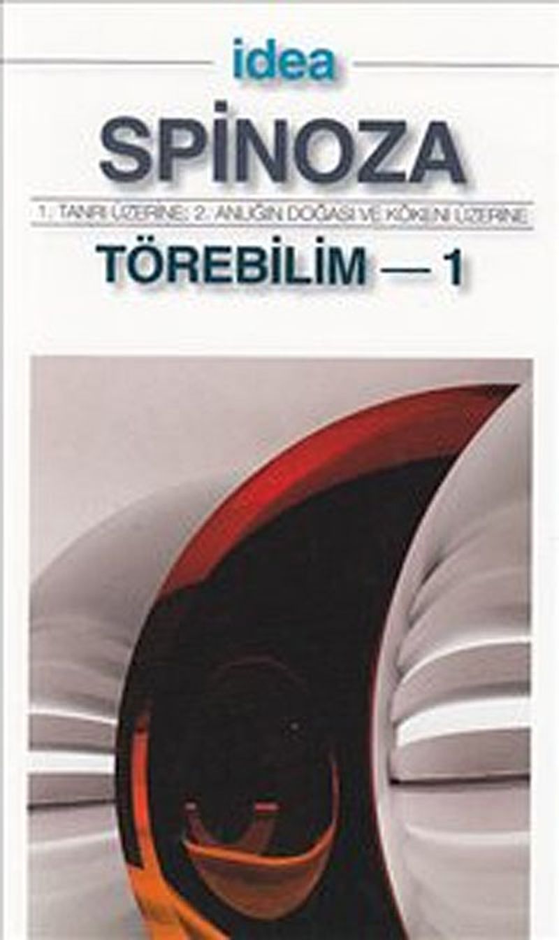 Törebilim 1(Cep Boy)  1. Tanrı Üzerine - 2. Anlığın Doğası ve Kökeni Üzerine