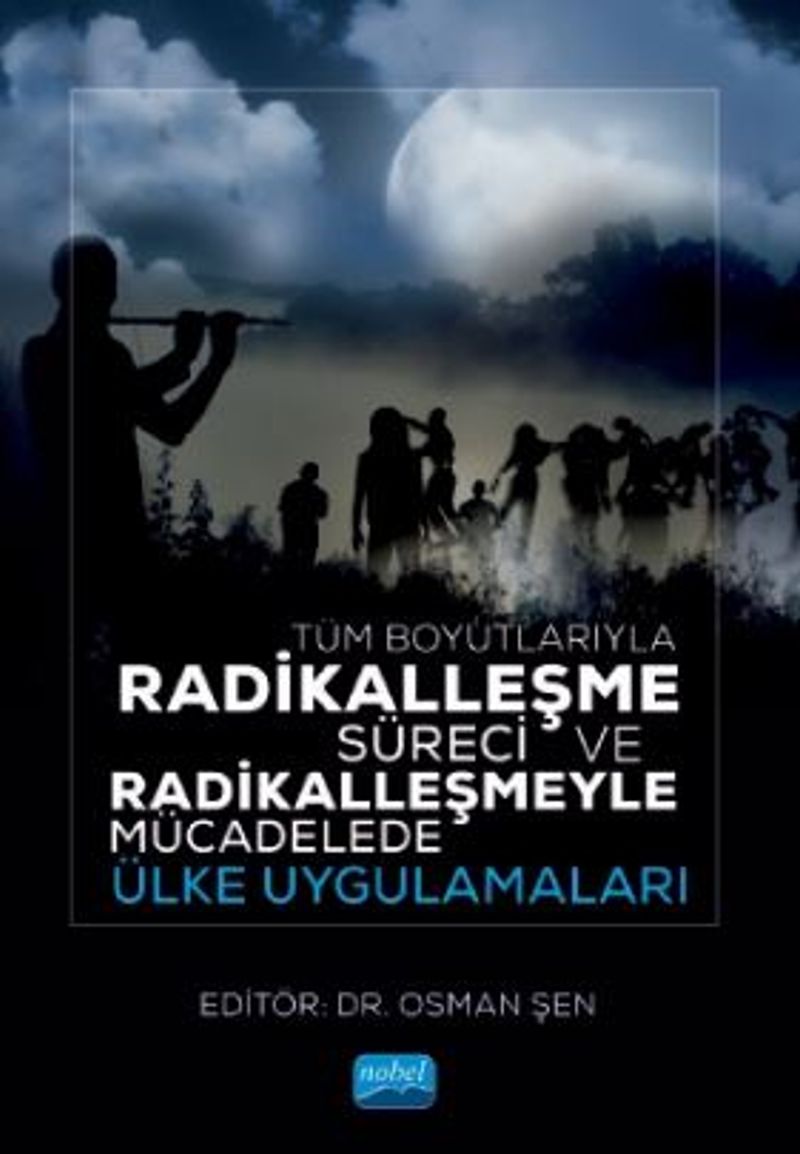 Tüm Boyutlarıyla Radikalleşme Süreci ve Radikalleşmeyle Mücadelede Ülke Uygulamaları