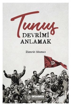 Tunus - Devrimi Anlamak