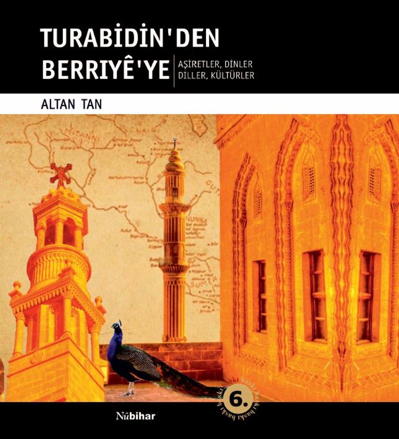 Turabidin'den Berriye'ye Aşiretler - Dinler - Diller - Kültürler