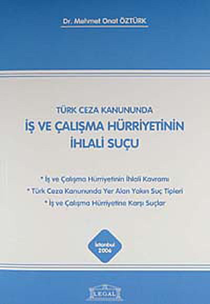 Türk Ceza Kanununda İş ve Çalışma Hürriyetinin İhlali Suçu