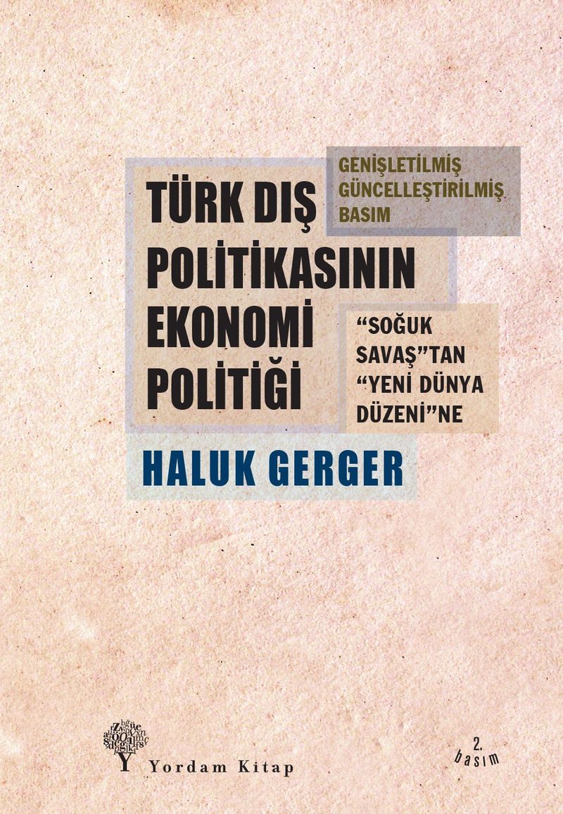Türk Dış Politikasının Ekonomi Politiği  Soğuk Savaştan Yeni Dünya Düzenine