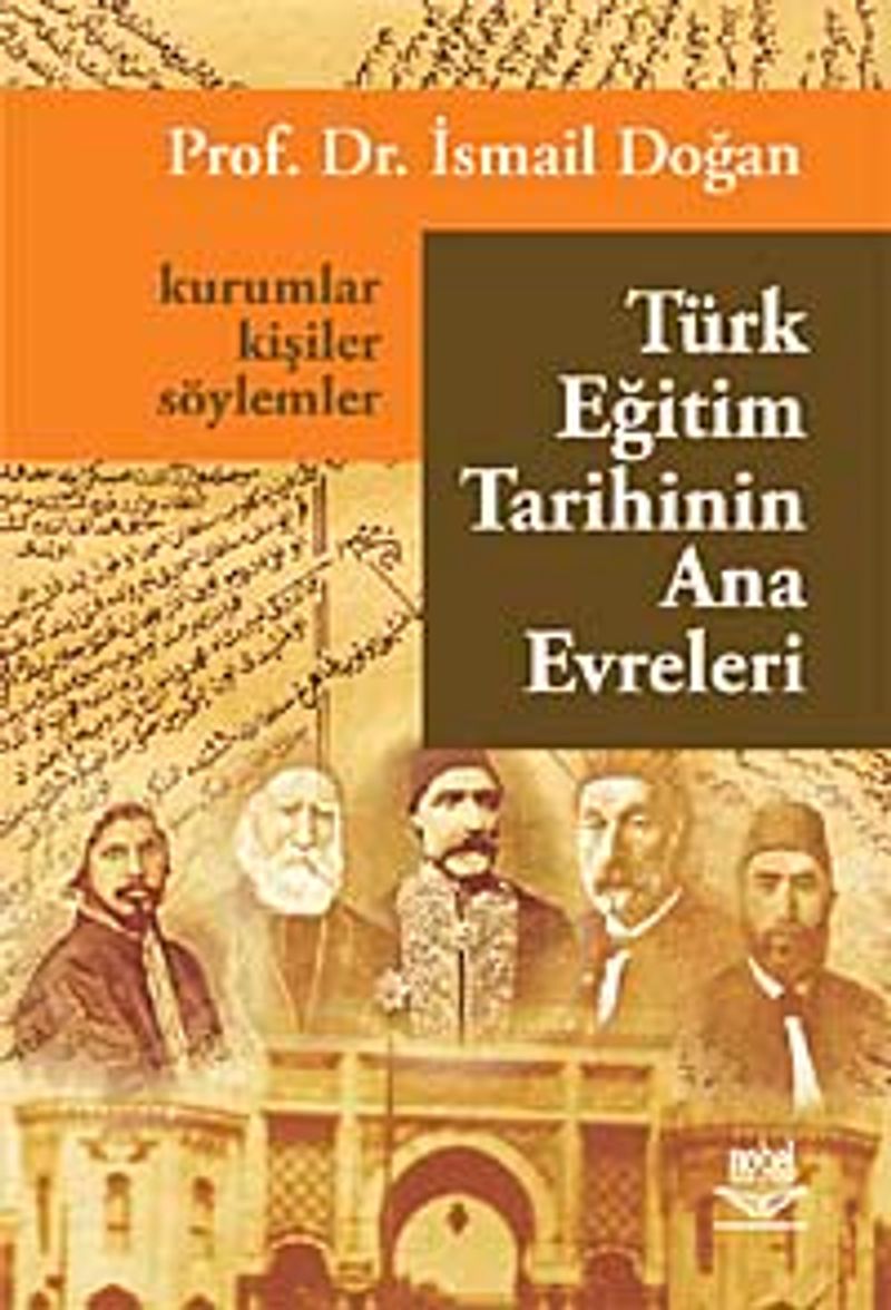 Türk Eğitim Tarihinin Ana Evreleri  Kurumlar, Kişiler ve Söylemler