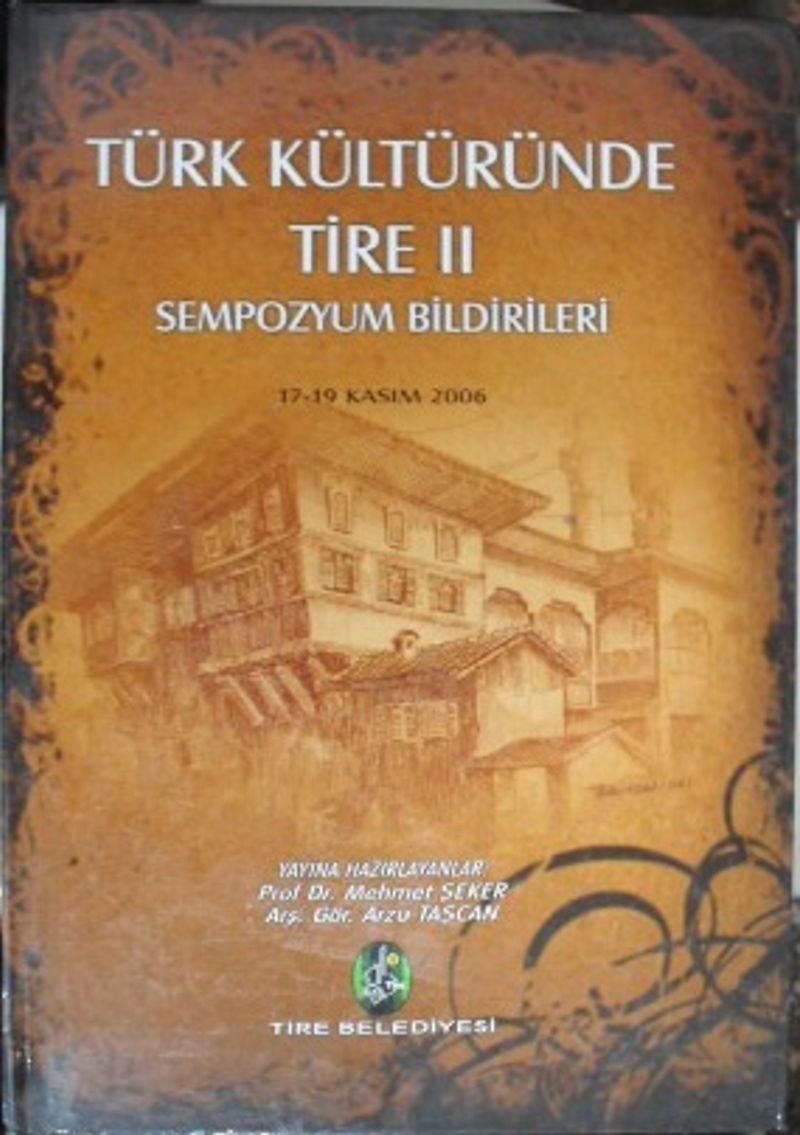 Türk Kültüründe Tire II (2006) Sempozyum Bildirileri / 22-D-10