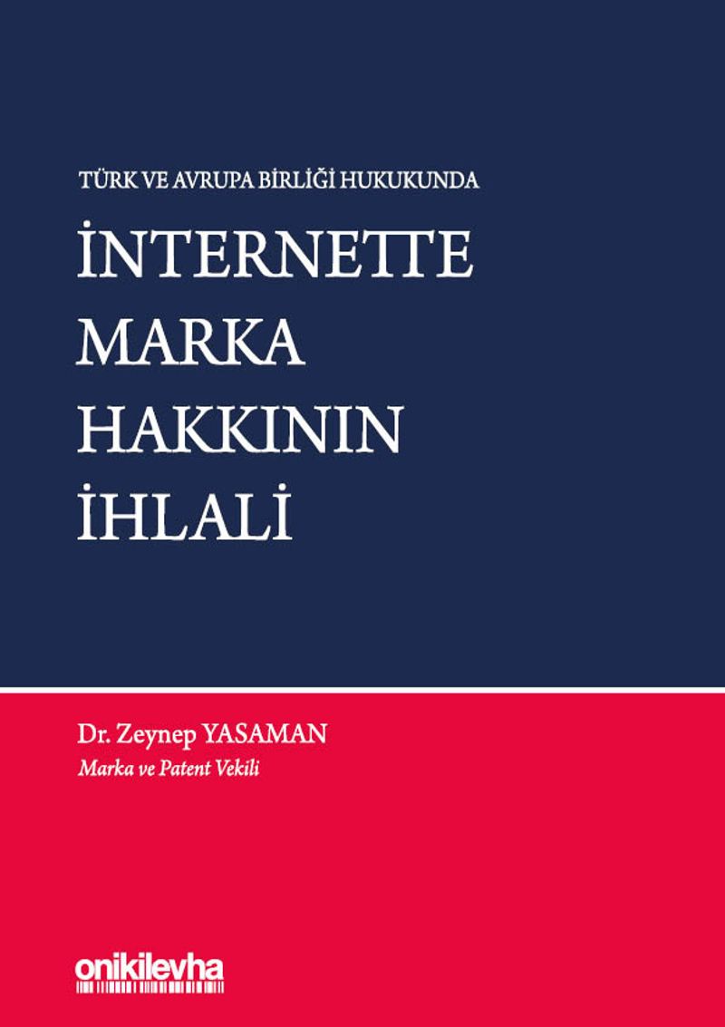 Türk ve Avrupa Birliği Hukukunda İnternette Marka Hakkının İhlali