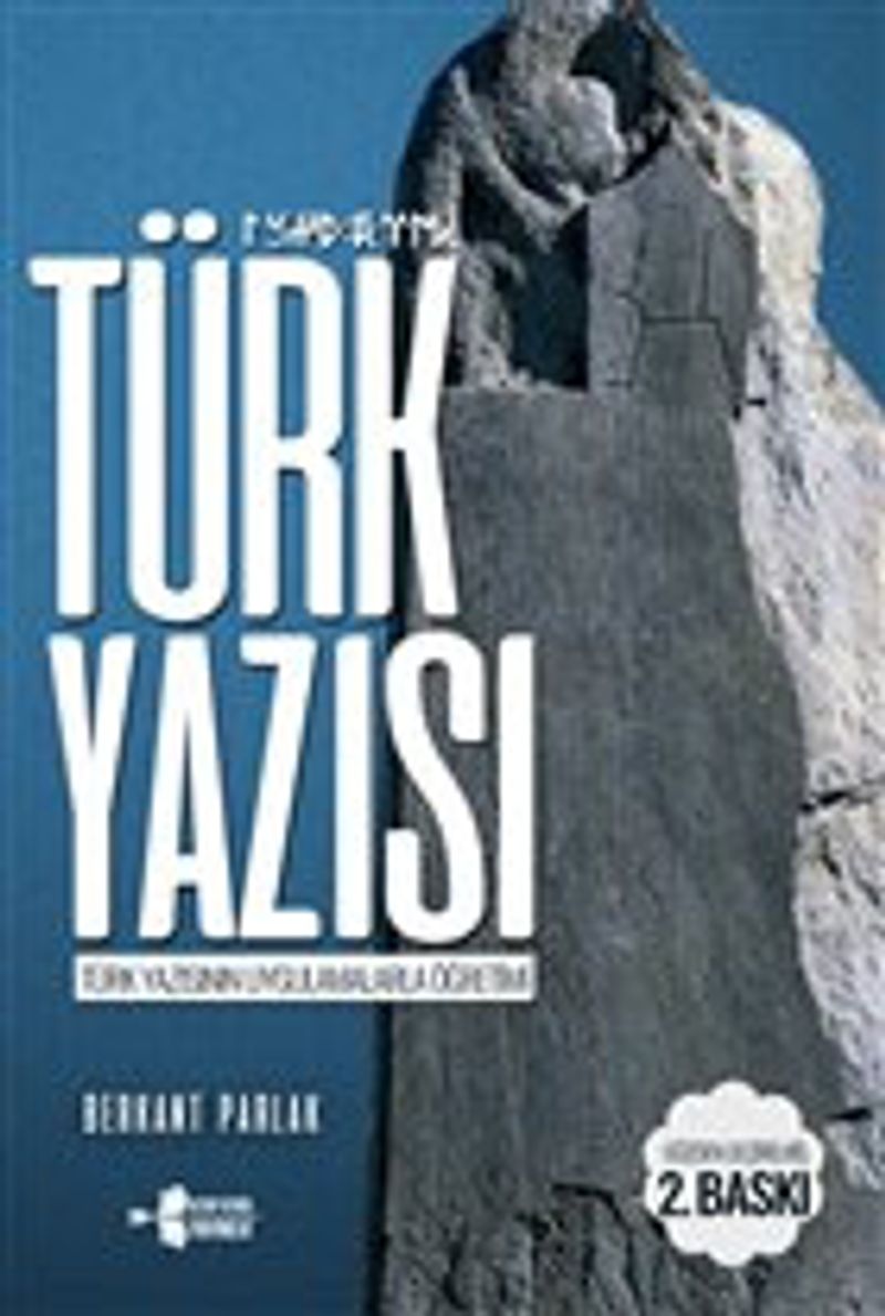 Türk Yazısı  Türk Yazısının Uygulamalarla Öğretimi